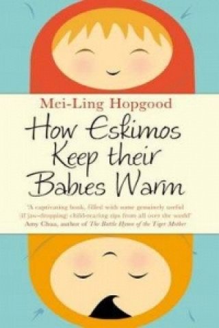 Könyv How Eskimos Keep Their Babies Warm MEI-LING HOPGOOD
