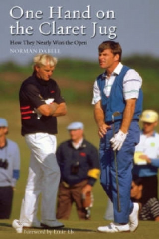 Книга One Hand on the Claret Jug Norman Dabell