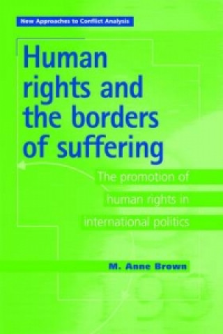 Książka Human Rights and the Borders of Suffering M. Anne Brown