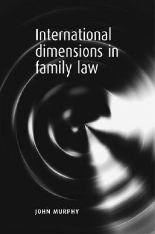 Carte International Dimensions in Family Law John Murphy