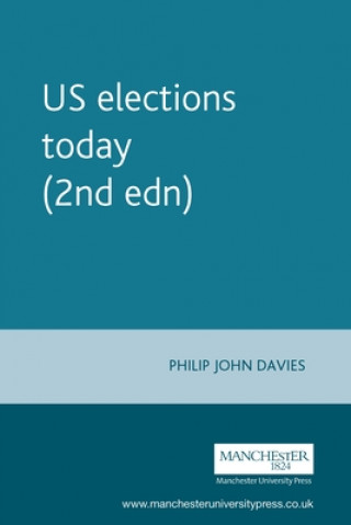 Libro Us Elections Today (2nd EDN) Philip John Davies