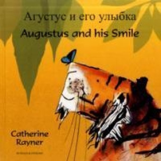 Kniha Augustus and his Smile (English/Russian) Catherine Rayner