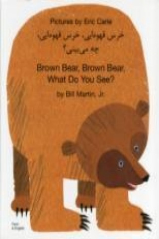 Kniha Brown Bear, Brown Bear, What Do You See? In Farsi and English Martin