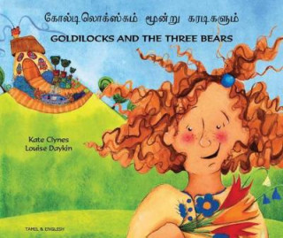 Kniha Goldilocks and the Three Bears in Tamil and English Kate Clynes