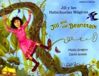 Carte Jill and the Beanstalk (English/Spanish) Manju Gregory