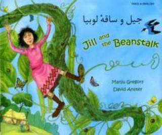 Carte Jill and the Beanstalk in Farsi and English Manju Gregory