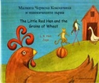 Kniha Little Red Hen and the Grains of Wheat (English/Bulgarian) L. R. Hen