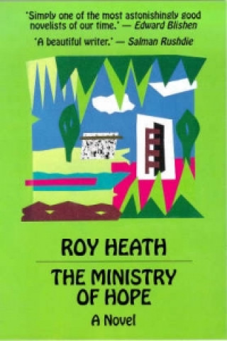 Könyv Ministry of Hope Roy A.K. Heath