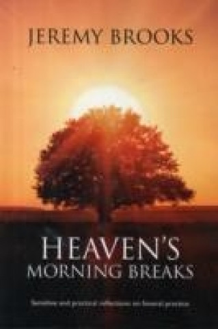 Kniha Heaven'S Morning Breaks JEREMY BROOKS