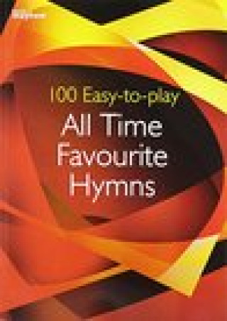 Könyv 100 Easy-to-play All Time Favourite Hymns 