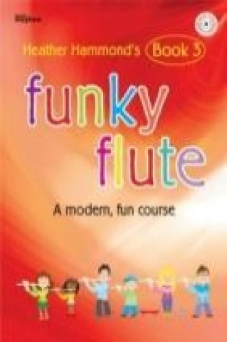 Kniha Funky Flute Book 3 - Student 