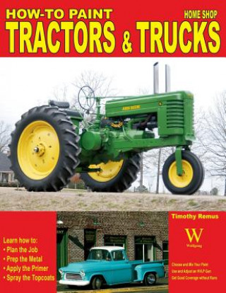 Kniha How to: Paint Tractors and Trucks Timothy Remus