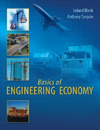 Könyv Basics of Engineering Economy Anthony J. Tarquin