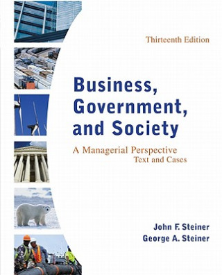 Книга Business, Government, and Society: A Managerial Perspective George A. Steiner