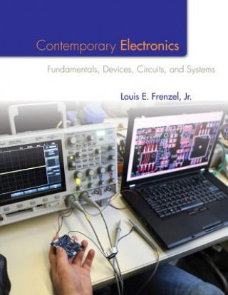 Knjiga Contemporary Electronics: Fundamentals, Devices, Circuits, and Systems Louis E. Frenzel