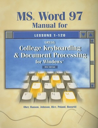Carte Gregg College Keyboarding and Document Processing for Windows, Ms Word 97 Student Manual Ober