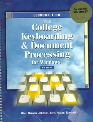 Carte Gregg College Keyboarding and Document Processing for Windows, Book 1 Shrinwrap for Ms Word 97 Ober