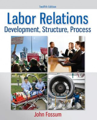Kniha Labor Relations John A. Fossum