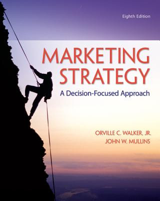 Kniha Marketing Strategy: A Decision-Focused Approach John W. Mullins