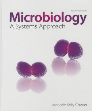 Kniha Microbiology: A Systems Approach Marjorie Kelly Cowan