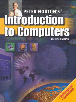 Kniha Peter Norton's Introduction to Computers Peter Norton