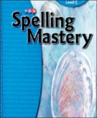 Kniha Spelling Mastery Level C, Teacher Materials Sra