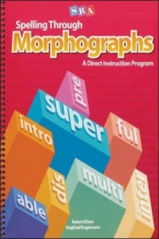 Книга Spelling Through Morphographs, Teacher Materials SRA/McGraw-Hill