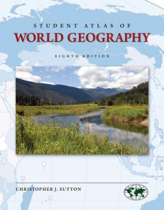 Книга STUDENT ATLAS OF WORLD GEOGRAPHY Christopher J. Sutton