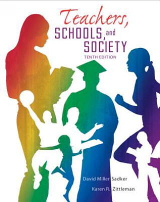 Kniha TEACHERS SCHOOLS & SOCIETY SADKER