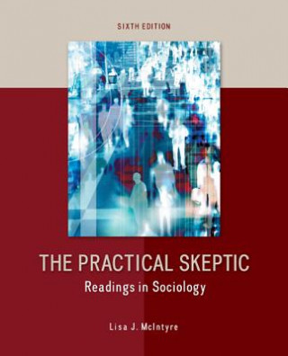 Kniha Practical Skeptic: Readings in Sociology Lisa J. McIntyre