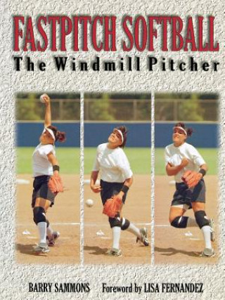 Kniha Fastpitch Softball Barry E. Sammons