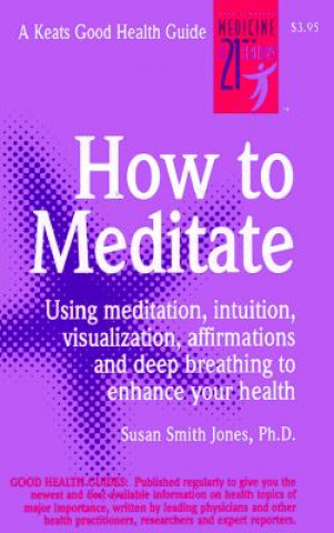 Kniha How to Meditate Susan Smith Jones