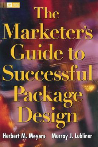 Kniha Marketer's Guide To Successful Package Design Murray J. Lubliner