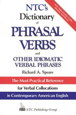 Kniha NTC's Dictionary of Phrasal Verbs Richard A. Spears