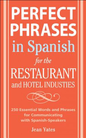 Könyv Perfect Phrases in Spanish for the Hotel and Restaurant Industries Jean Yates