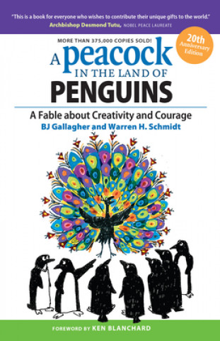 Kniha Peacock in the Land of Penguins: A Fable about Creativity and Courage Warren Schmidt