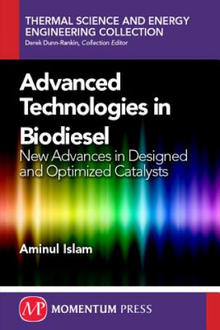 Kniha Advanced Technologies in Biodiesel: New Advances in Designed and Optimized Catalysts Aminul Islam