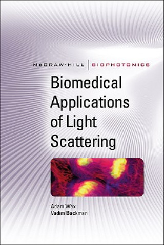 Könyv Biomedical Applications of Light Scattering Vadim Backman
