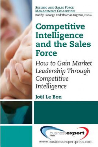 Kniha Competitive Intelligence and the Sales Force Joel Le Bon