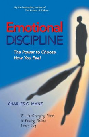Książka Emotional Discipline - The Power to Choose How You Feel Charles C. Manz