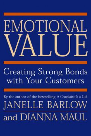 Книга Emotional Value: Creating Strong Bonds with Your Customers Diana Maul