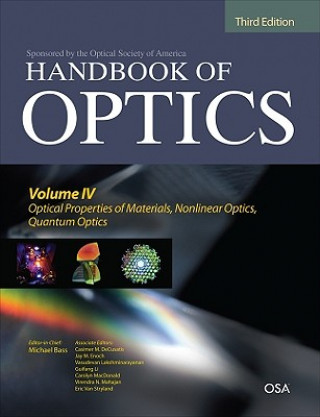 Könyv Handbook of Optics, Third Edition Volume IV: Optical Properties of Materials, Nonlinear Optics, Quantum Optics (set) Michael Bass