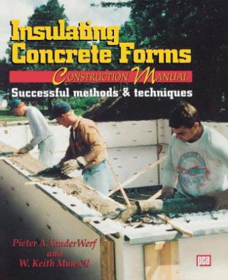Kniha Insulating Concrete Forms Construction Manual W.Keith Munsell