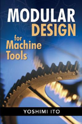 Könyv Modular Design for Machine Tools Yoshimi Ito