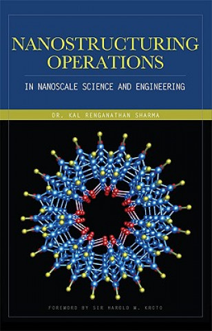 Książka Nanostructuring Operations in Nanoscale Science and Engineering Kal Renganathan Sharma