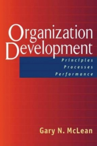 Livre Organization Development; Principles, Proceses, Performance Gary N McLean