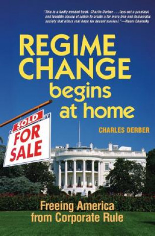 Книга REGIME CHANGE BEGINS AT HOME - Charles Derber