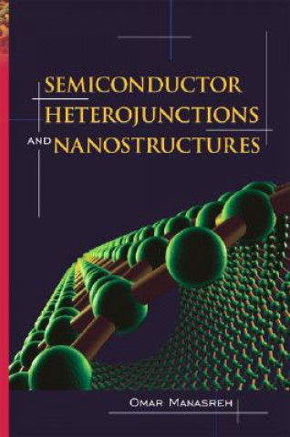 Carte Semiconductor Heterojunctions and Nanostructures Omar Manasreh