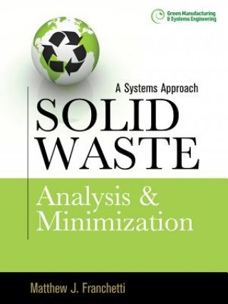 Kniha Solid Waste Analysis and Minimization: A Systems Approach Matthew  J. Franchetti