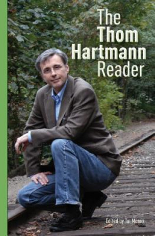 Kniha Thom Hartmann Reader Thom Hartmann